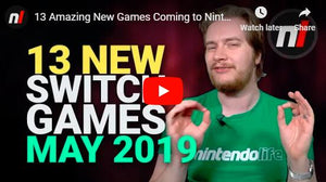 13 Amazing New Games Coming to Nintendo Switch - May 2019